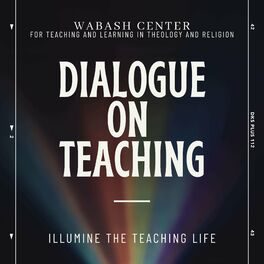 Show cover of The Wabash Center's Dialogue On Teaching