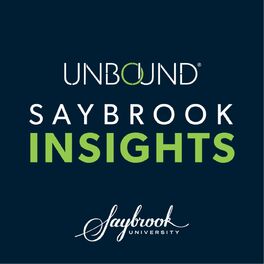 Show cover of UNBOUND: Saybrook Insights with President Nathan Long