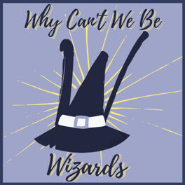 Show cover of Why Can't We Be Wizards