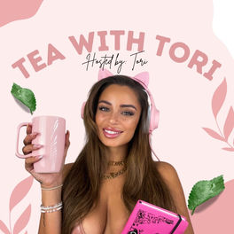 Hallgasd meg ezt a podcastot: Tea with Tori | Deezer