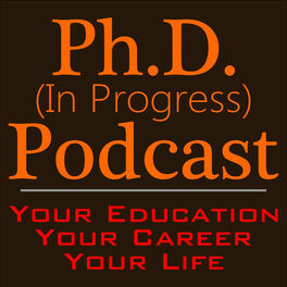 Show cover of PhD (in Progress) Podcast | Education, Career, Life