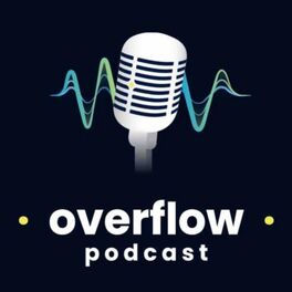 Show cover of OverFlow Podcast