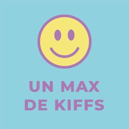 Show cover of Un max de kiffs