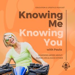 Show cover of Knowing Me, Knowing You with Paula