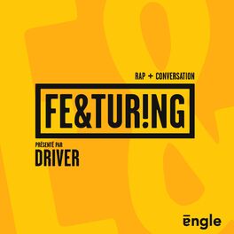 Show cover of Featuring : Rap & Conversation avec Driver