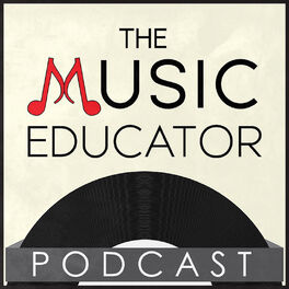 Show cover of The Music Educator Podcast