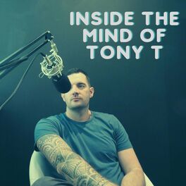 Show cover of Inside The Mind of Tony T