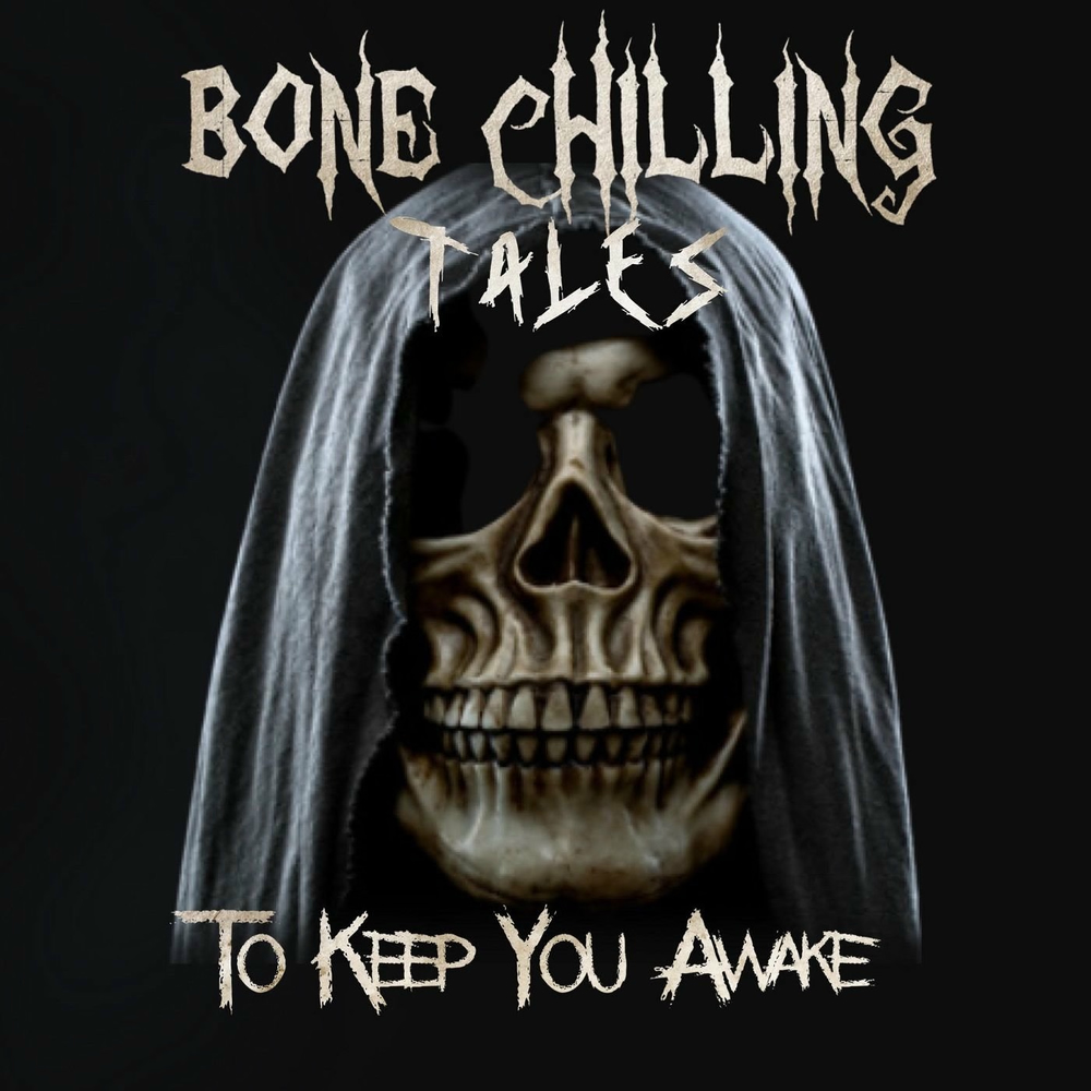 Listen to Bone Chilling Tales To Keep You Awake podcast | Deezer