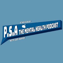 Show cover of P.S.A the Mental Health Podcast