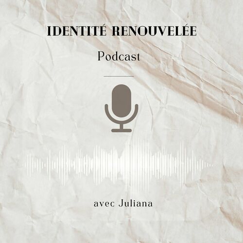 Escucha El Podcast Identité Renouvelée | Deezer