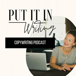 Show cover of Put It In Writing - Copywriting Podcast