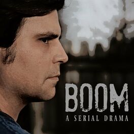 Show cover of Boom: A Serial Drama