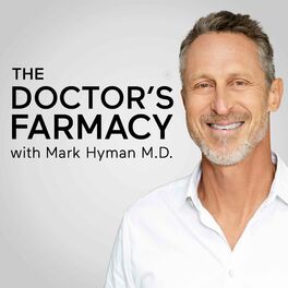 Show cover of The Doctor's Farmacy with Mark Hyman, M.D.