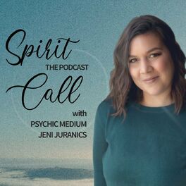 Show cover of Spirit Call: The Podcast with Psychic Medium Jeni Juranics