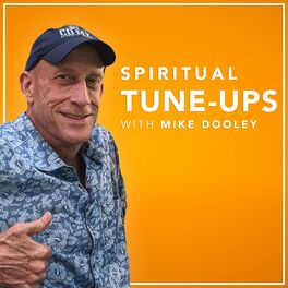 Show cover of Spiritual Tune-Ups with Mike Dooley