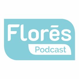 Show cover of Flores Podcast