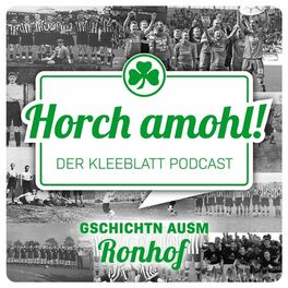 Show cover of Horch amohl - Der Kleeblatt Podcast