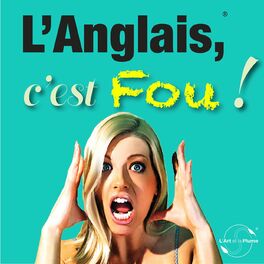Show cover of L'Anglais, c'est Fou ! ®