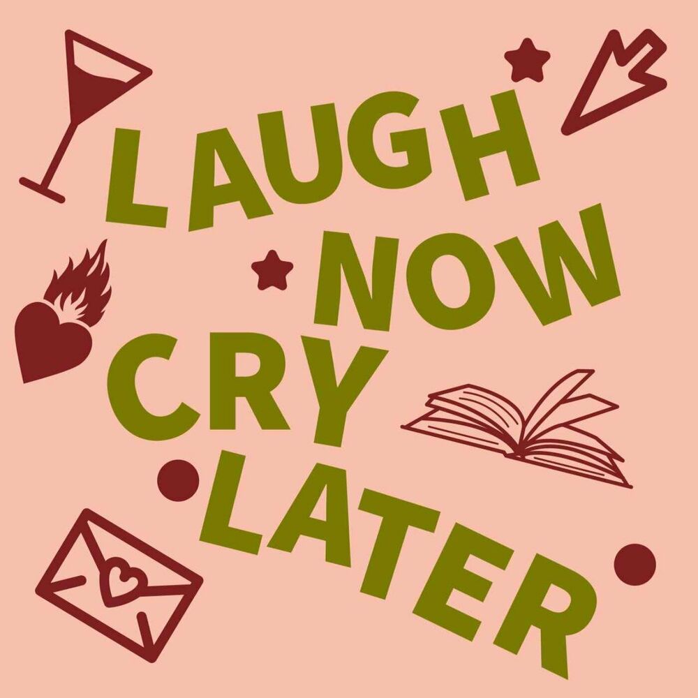 Listen to Laugh Now, Cry Later podcast
