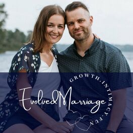 Show cover of The Evolved Marriage Podcast