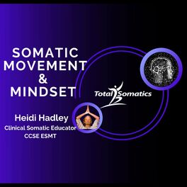 Show cover of Somatic Movement & Mindset
