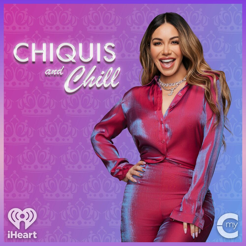 Listen to Chiquis and Chill podcast