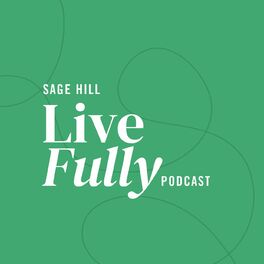 Show cover of Sage Hill Live Fully Podcast
