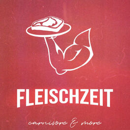 Show cover of Fleischzeit - Carnivore and more