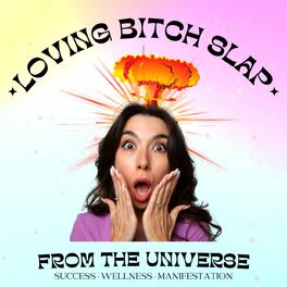 Show cover of Loving Bitch Slap from the Universe