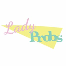 Show cover of LadyProbs Podcast