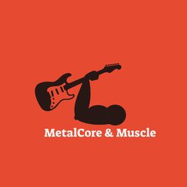 Show cover of Metalcore & Muscle