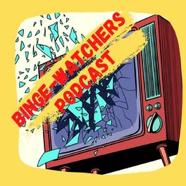 Show cover of Binge-Watchers Podcast