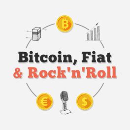Show cover of Bitcoin, Fiat & Rock'n'Roll