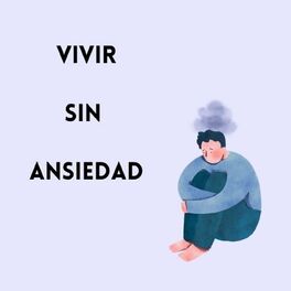 Show cover of Vivir sin ansiedad