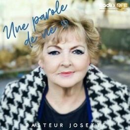 Show cover of PODCAST UNE PAROLE DE VIE  | PASTEUR JOSETTE  | RADIO RFE