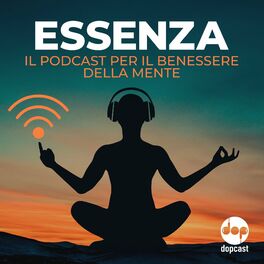 Show cover of ESSENZA - Il podcast per il benessere della mente
