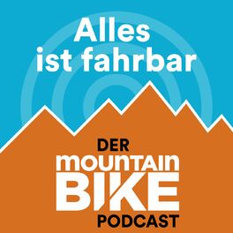 Show cover of Alles ist fahrbar - der MOUNTAINBIKE Podcast