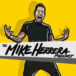 Show cover of The Mike Herrera Podcast