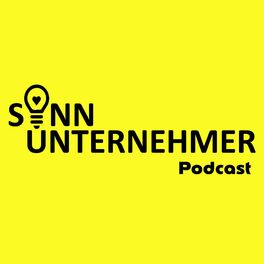 Show cover of Sinnunternehmer Podcast - Berufung|Sinn|Erfolg |Unternehmertum