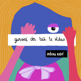 Show cover of Milena Radić - Govori da bih te video