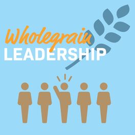 Show cover of Wholegrain Leadership
