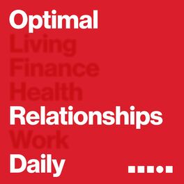 Show cover of Optimal Relationships Daily: Love or Dating Advice & Marriage Counseling