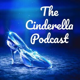 Show cover of The Cinderella Podcast