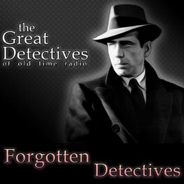Show cover of The Forgotten Detectives of Old Time Radio
