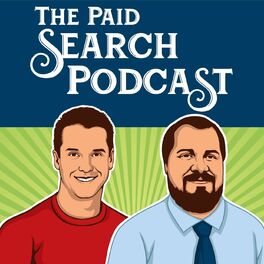 Show cover of The Paid Search Podcast | A Weekly Podcast About Google Ads and Online Marketing