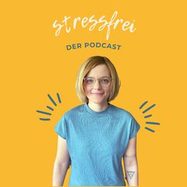 Show cover of Stressfrei | Der Podcast für mehr Gelassenheit