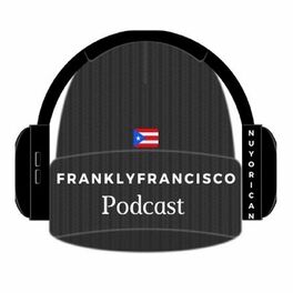 Show cover of Frankly Francisco Podcast