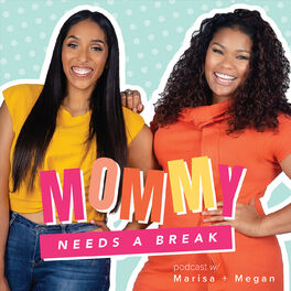 Show cover of Mommy Needs a Break Podcast