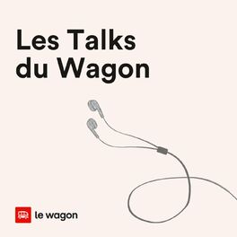 Show cover of Les Talks du Wagon