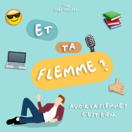 Show cover of Et ta flemme ? - Le podcast de la création et l'entrepreneuriat étudiant